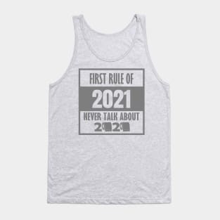 First Rule of 2021, Never Talk About 2020, Funny New Year 2021, 2021 Quote Tank Top